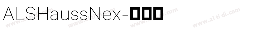 ALSHaussNex字体转换 ALSHaussNex字体转换