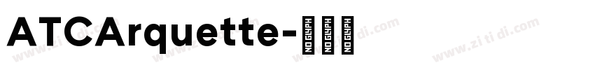 ATCArquette字体转换