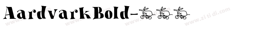 AardvarkBold字体转换