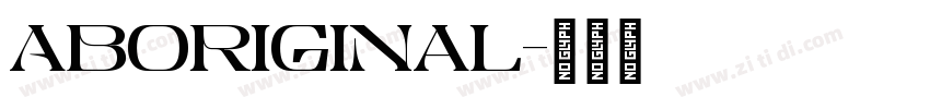 Aboriginal字体转换 Aboriginal字体转换