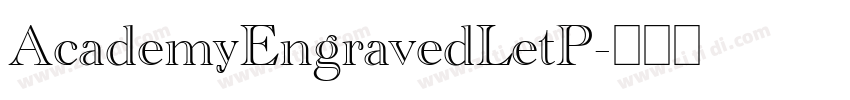 AcademyEngravedLetP字体转换
