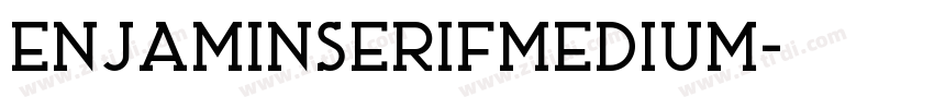 enjaminSerifMedium字体转换