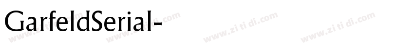 GarfeldSerial字体转换 GarfeldSerial字体转换