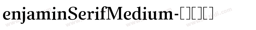 enjaminSerifMedium字体转换