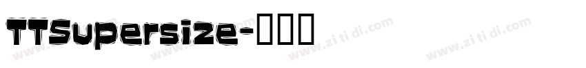 TTSupersize字体转换