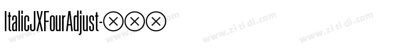 ItalicJXFourAdjust字体转换