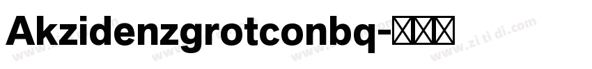 Akzidenzgrotconbq字体转换