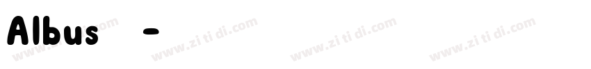 Albus字体字体转换