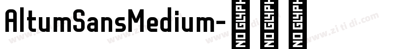 AltumSansMedium字体转换 AltumSansMedium字体转换