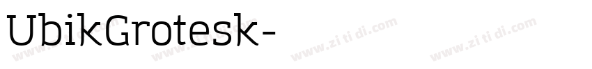 UbikGrotesk字体转换