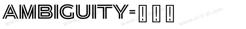 Ambiguity字体转换