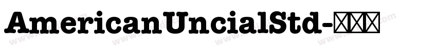 AmericanUncialStd字体转换 AmericanUncialStd字体转换