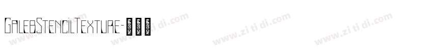 GalebStencilTexture字体转换 GalebStencilTexture字体转换