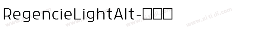 RegencieLightAlt字体转换 RegencieLightAlt字体转换