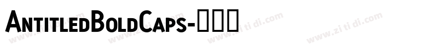 AntitledBoldCaps字体转换