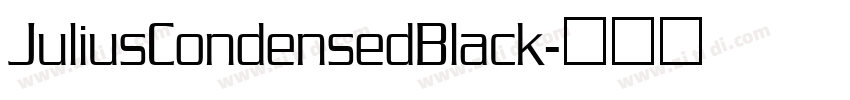 JuliusCondensedBlack字体转换 JuliusCondensedBlack字体转换