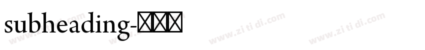subheading字体转换 subheading字体转换