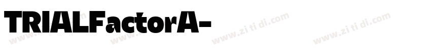 TRIALFactorA字体转换