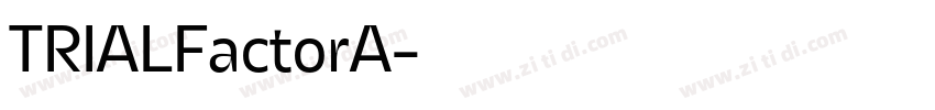 TRIALFactorA字体转换