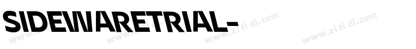 SIDEWARETRIAL字体转换 SIDEWARETRIAL字体转换