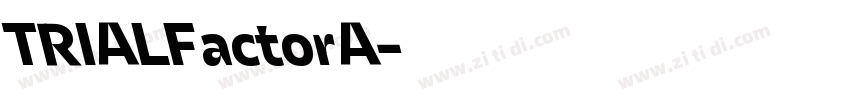 TRIALFactorA字体转换