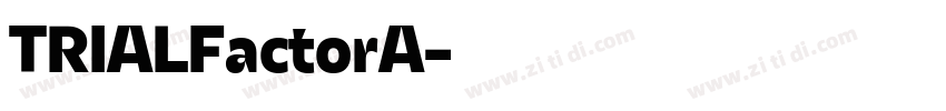 TRIALFactorA字体转换