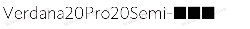 Verdana20Pro20Semi字体转换