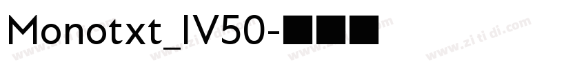 Monotxt_IV50字体转换
