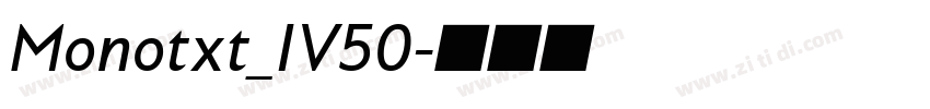 Monotxt_IV50字体转换