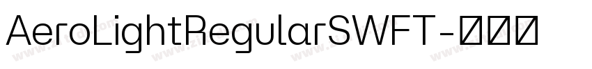 AeroLightRegularSWFT字体转换