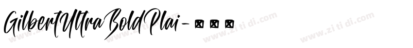 GilbertUltraBoldPlai字体转换