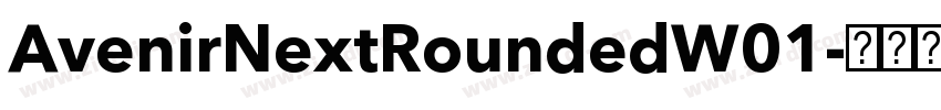 AvenirNextRoundedW01字体转换 AvenirNextRoundedW01字体转换