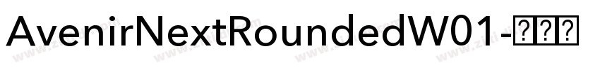 AvenirNextRoundedW01字体转换 AvenirNextRoundedW01字体转换
