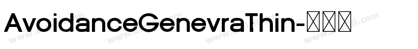 AvoidanceGenevraThin字体转换