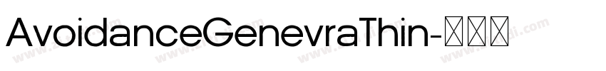 AvoidanceGenevraThin字体转换