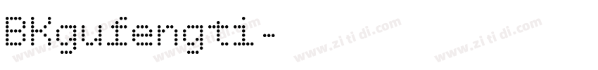 BKgufengti字体转换
