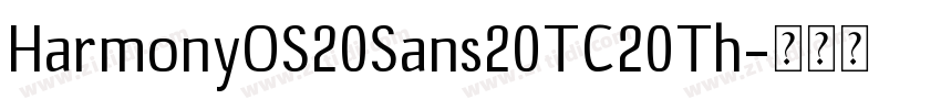 HarmonyOS20Sans20TC20Th字体转换