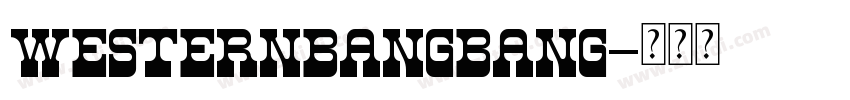 WesternBangBang字体转换