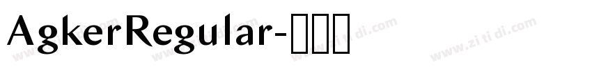 AgkerRegular字体转换 AgkerRegular字体转换