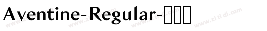 Aventine-Regular字体转换 Aventine-Regular字体转换