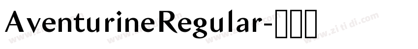 AventurineRegular字体转换 AventurineRegular字体转换