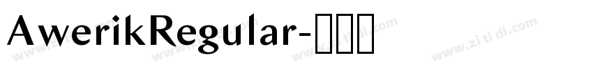 AwerikRegular字体转换 AwerikRegular字体转换