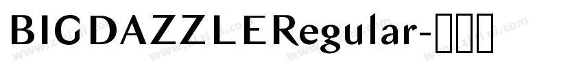 BIGDAZZLERegular字体转换