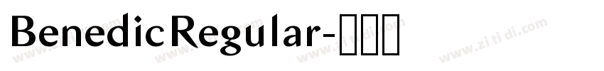 BenedicRegular字体转换