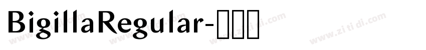 BigillaRegular字体转换 BigillaRegular字体转换