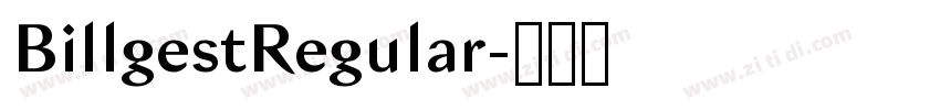 BillgestRegular字体转换 BillgestRegular字体转换