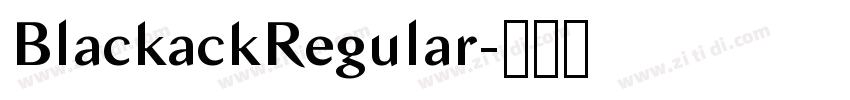 BlackackRegular字体转换 BlackackRegular字体转换