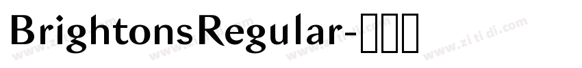 BrightonsRegular字体转换 BrightonsRegular字体转换