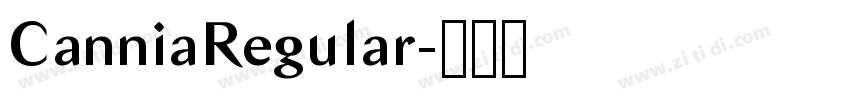 CanniaRegular字体转换 CanniaRegular字体转换