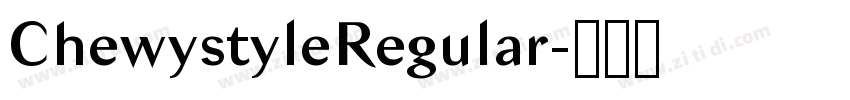 ChewystyleRegular字体转换